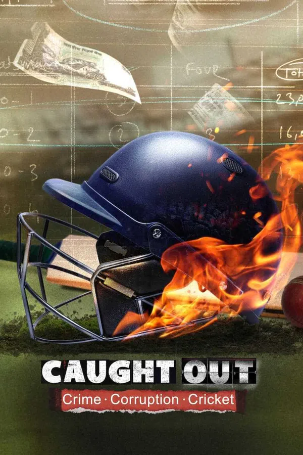 Poster phim Caught Out: Tội ác. Tham nhũng. Cricket. trên Motchill