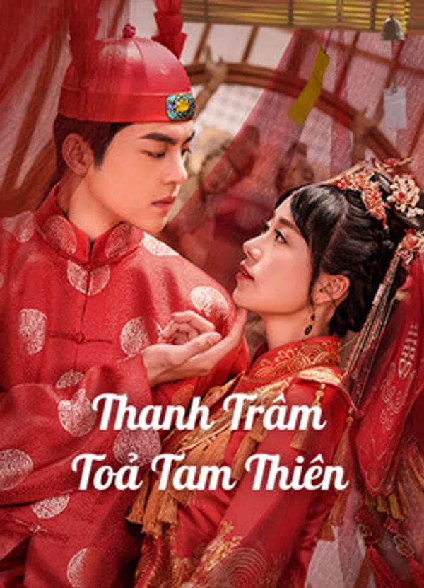 Poster phim Thanh Trâm Toả Tam Thiên trên Motchill